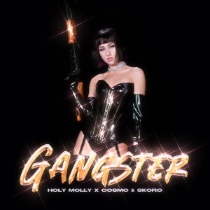 收聽Holy Molly的Gangster歌詞歌曲