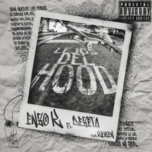 收聽Enzo K的Lejos del Hood (feat. Dezeta) (Explicit)歌詞歌曲