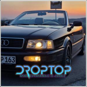 收聽RobbyTrouble的Drop Top (feat. Jibbit) (Explicit)歌詞歌曲