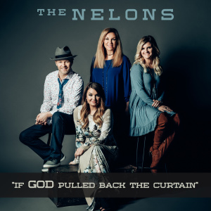 อัลบัม If God Pulled Back The Curtain ศิลปิน The Nelons