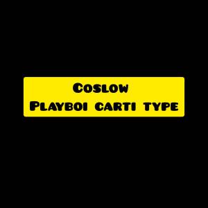 Coslow的專輯Playboi Carti type