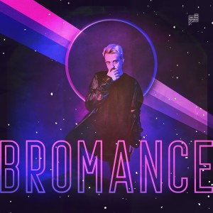 Be的專輯Bromance (Explicit)