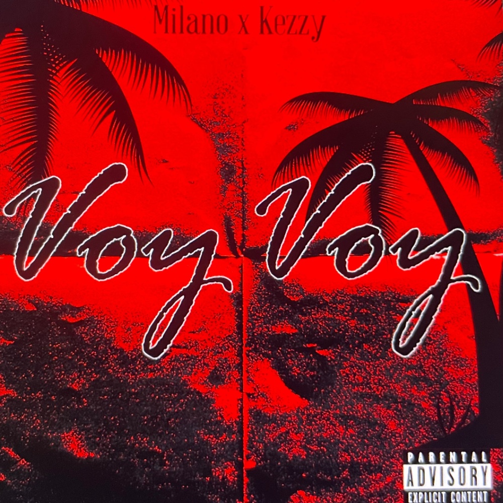 VOY VOY (feat. KEZZY) (Explicit)
