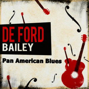 收聽De Ford Bailey的Dixie Flyer Blues歌詞歌曲