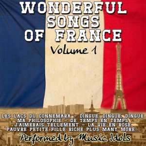 Music Idols的專輯Wonderful Songs Of France Volume 1