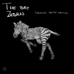The Baby Zebras的專輯Dreamer and the Dreamed