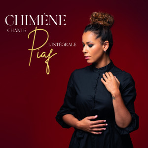 Chimène Badi的專輯Chimène chante Piaf : L'intégrale
