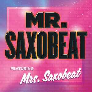 Mander的專輯Mr. Saxobeat (feat Mrs. Saxobeat) - Single