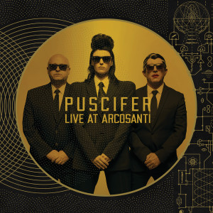 Album Live At Arcosanti (Explicit) from Puscifer
