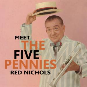 ดาวน์โหลดและฟังเพลง Blue Again พร้อมเนื้อเพลงจาก Red Nichols