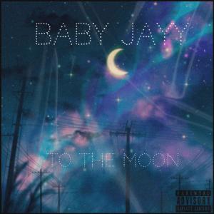 Baby Jayy的專輯To The Moon (Explicit)