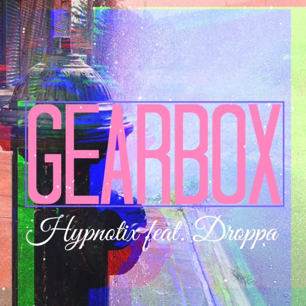 Gearbox (feat. Droppa) (Explicit)