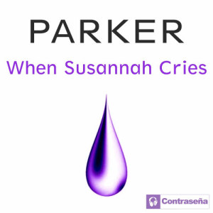 ดาวน์โหลดและฟังเพลง When Susannah Cries (Dance Version) พร้อมเนื้อเพลงจาก Parker