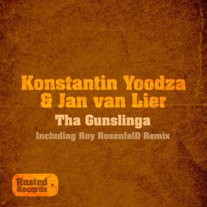 收聽Konstantin Yoodza的Tha Gunslinga (Roy RosenfelD Remix)歌詞歌曲
