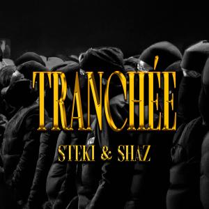 Shaz的專輯Tranchée (feat. Steki)