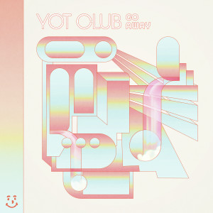收聽Yot Club的Go Away歌詞歌曲