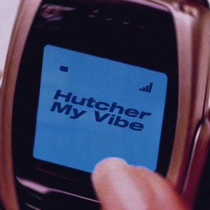 收聽Hutcher的My Vibe歌詞歌曲