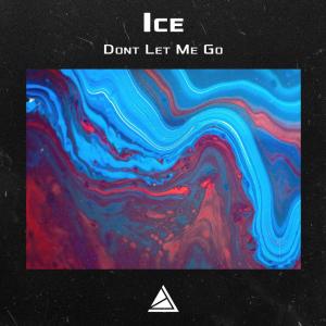Album Dont Let Me Go from ICE