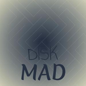 收听Erlin Reint的Disk Mad歌词歌曲