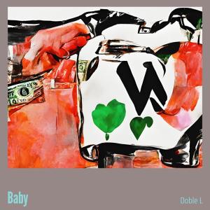 收聽Doble L的Baby (Explicit)歌詞歌曲