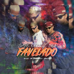 收听Funk Malokeiro的Sabe o Que é Ser Favelado歌词歌曲