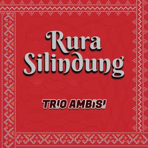 收聽Trio Ambisi的Rura Silindung歌詞歌曲