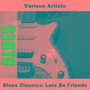 收聽Lil Green的Lets Be Friends (完整版)歌詞歌曲