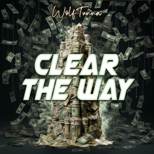 Listen to Clear the Way song with lyrics from WolfTunna