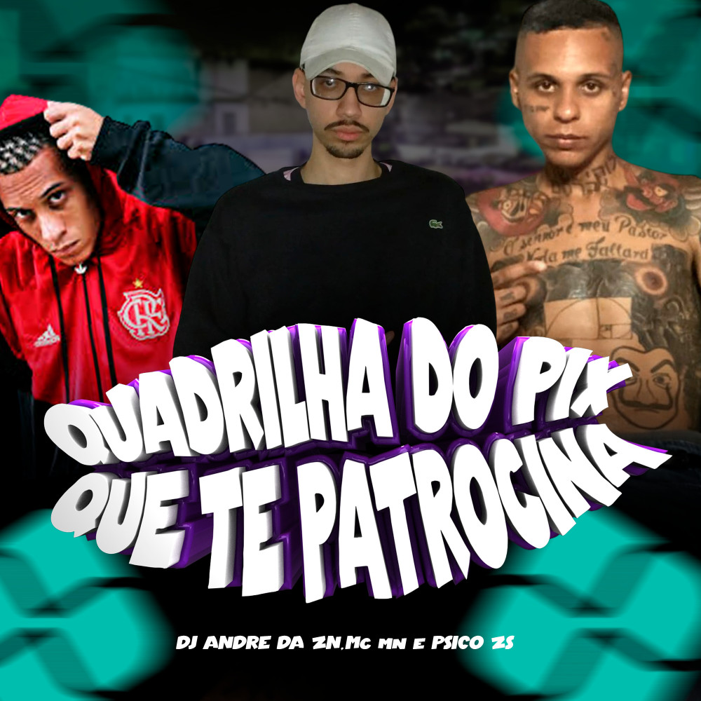Quadrilha do Pix Que Te Patrocina (Explicit)