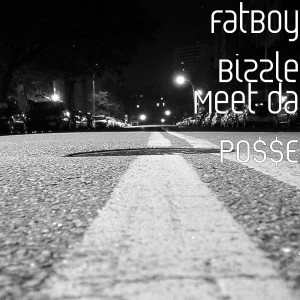Listen to Meet da Po$$E (Explicit) song with lyrics from FatBoy Bizzle