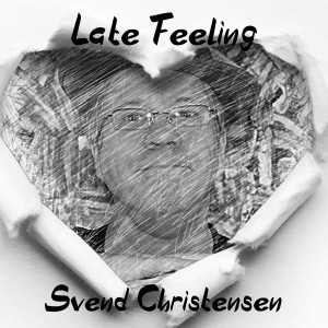 Svend Christensen的專輯Late Feeling
