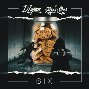 ดาวน์โหลดและฟังเพลง 6ix (feat. BlazeOn3) (Explicit) พร้อมเนื้อเพลงจาก Dlopez