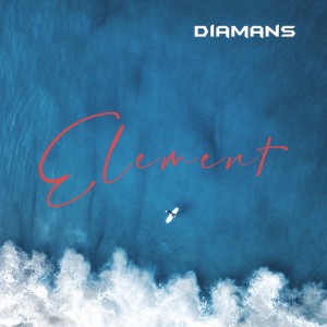 Listen to Element song with lyrics from Diamans