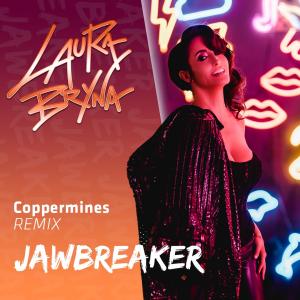 收聽Laura Bryna的Jawbreaker (Coppermines Remix)歌詞歌曲