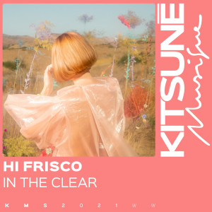 ดาวน์โหลดและฟังเพลง In the Clear พร้อมเนื้อเพลงจาก Hi Frisco