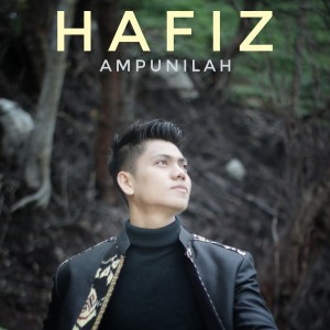 Dengarkan Ampunilah lagu dari Hafiz dengan lirik