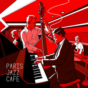 อัลบัม Paris Jazz Cafe ศิลปิน Chill Out Piano Music