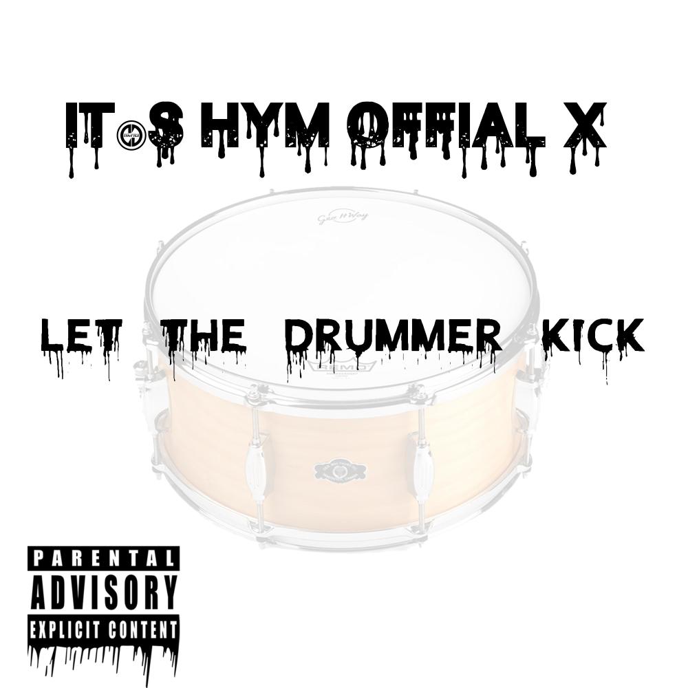 Let the Drummer Kick (feat. Ladyy) (Explicit)