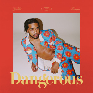 Album Dangerous (Deluxe Edition) from Ye Ali