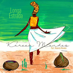 收听Kareen Mendes的Longa Estrada歌词歌曲