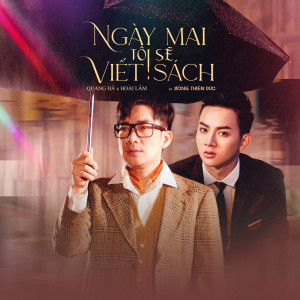 ดาวน์โหลดและฟังเพลง Ngày Mai Tôi Sẽ Viết Sách พร้อมเนื้อเพลงจาก Quang Hà