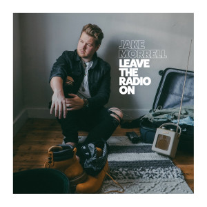 Jake Morrell的專輯Leave The Radio On