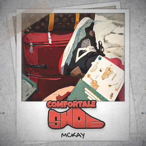 Album Comfortable Shoe (Explicit) from McKay