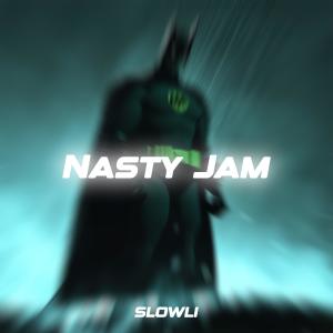 slowli的專輯Nasty Jamz (Slowed)