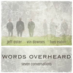 อัลบัม words overheard ศิลปิน Jeff Oster