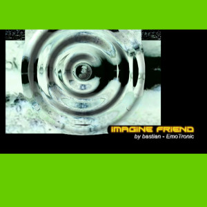 Dengarkan Imagine Friend (Orginal) lagu dari Bastian dengan lirik
