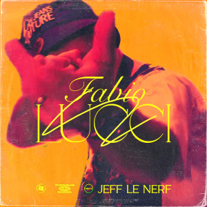 Album Fabio Lucci (Explicit) from Jeff Le Nerf