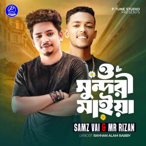 收聽Samz Vai的O Sundori Maiyaa歌詞歌曲