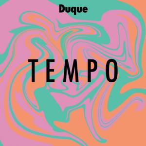 Listen to Tempo song with lyrics from Duque