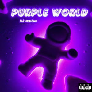 mav3rickk的專輯Purple World (Explicit)